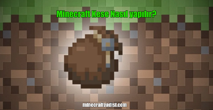 Minecraft Kese Nasıl Yapılır?