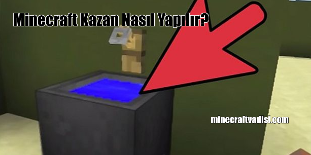 Minecraft Kazan Nasıl Yapılır?